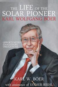 Life of the Solar Pioneer Karl Wolfgang Böer