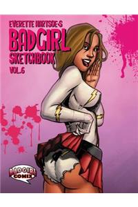 Everette Hartsoe's Badgirl Sketchbook vol.6 Fan edition