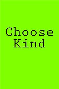 Choose Kind