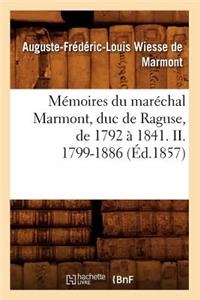 Mémoires Du Maréchal Marmont, Duc de Raguse, de 1792 À 1841. II. 1799-1886 (Éd.1857)