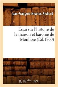Essai Sur l'Histoire de la Maison Et Baronie de Montjoie (Éd.1860)