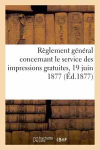 Règlement Général Concernant Le Service Des Impressions Gratuites, 19 Juin 1877