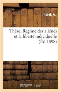 Thèse. Régime Des Aliénés Et La Liberté Individuelle