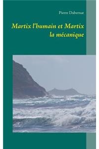 Martix l'humain et Martix la mécanique