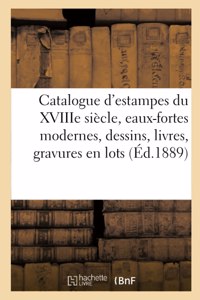 Catalogue d'Estampes Anciennes Principalement de l'École Française Du Xviiie Siècle