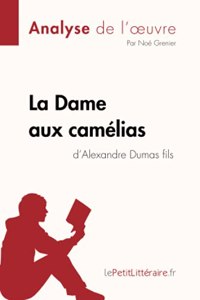 Dame aux camélias d'Alexandre Dumas fils (Analyse de l'oeuvre)