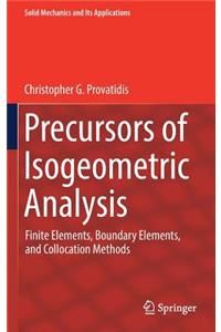 Precursors of Isogeometric Analysis