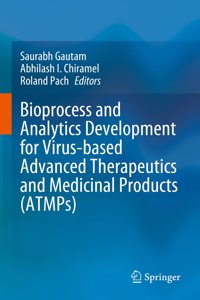 Bioprocess and Analytics Development for Virus-Based Advanced Therapeutics and Medicinal Products (Atmps)