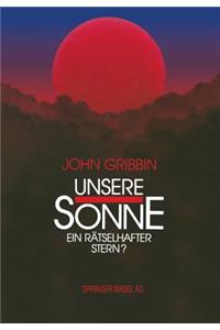 Unsere Sonne — ein rätselhafter Stern?