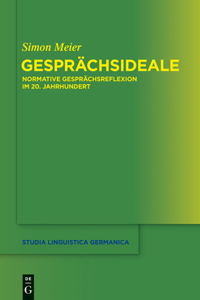 Gesprächsideale: Normative Gesprachsreflexion Im 20. Jahrhundert