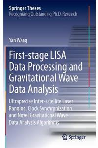 First-Stage Lisa Data Processing and Gravitational Wave Data Analysis