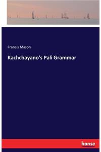 Kachchayano's Pali Grammar