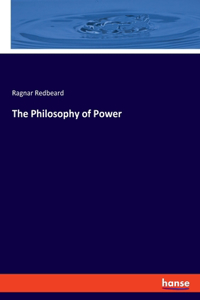 The Philosophy of Power