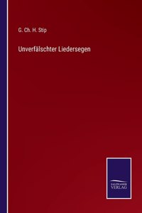 Unverfälschter Liedersegen