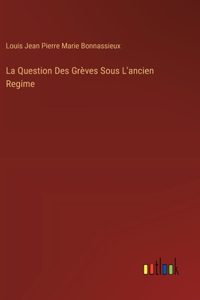 La Question Des Grèves Sous L'ancien Regime