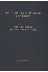 Die Urkunden Alfons' Von Kastilien