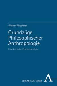 Grundzuge Philosophischer Anthropologie