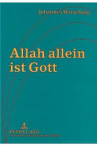 Allah Allein Ist Gott