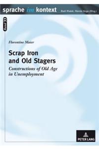 Scrap Iron and Old Stagers