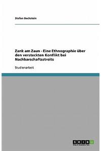 Zank am Zaun - Eine Ethnographie über den versteckten Konflikt bei Nachbarschaftsstreits