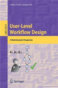 User-Level Workflow Design