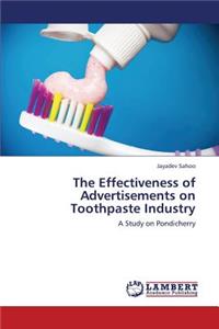 Effectiveness of Advertisements on Toothpaste Industry
