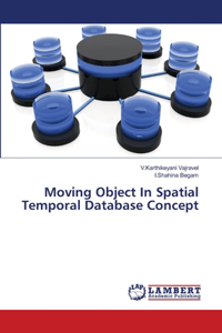 Moving Object In Spatial Temporal Database Concept