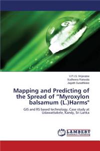 Mapping and Predicting of the Spread of "Myroxylon balsamum (L.)Harms"