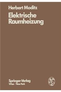 Elektrische Raumheizung: Energiewirtschaftliche Und Technische Grundlagen