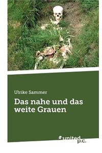 Das nahe und das weite Grauen