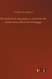 The Raid from Beauséjour and How the Carter Boys lifted the Mortgage