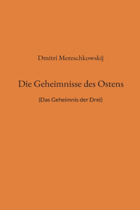 Geheimnisse des Ostens: (Das Geheimnis der Drei)