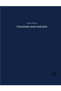 Cincinnati sonst und jetzt