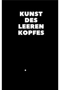 Kunst des leeren Kopfes