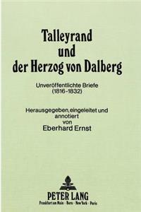 Talleyrand Und Der Herzog Von Dalberg: Unveroeffentlichte Briefe (1816-1832)