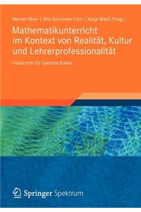 Mathematikunterricht Im Kontext Von Realität, Kultur Und Lehrerprofessionalität