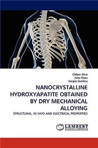 Nanocrystalline Hydroxyapatite Obtained by Dry Mechanical Alloying