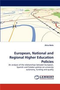 European, National and Regional Higher Education Policies