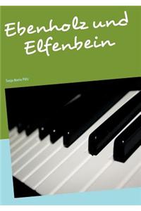 Ebenholz Und Elfenbein