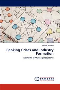 Banking Crises and Industry Formation