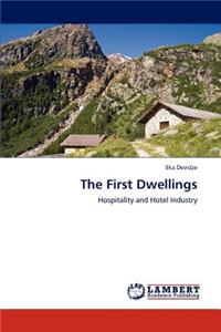 The First Dwellings