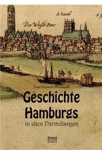 Geschichte Hamburgs in alten Darstellungen