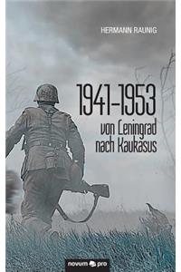 1941-1953 Von Leningrad Nach Kaukasus