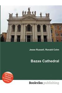 Bazas Cathedral