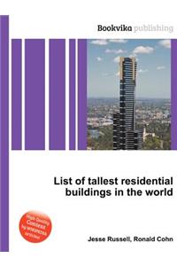 List of Tallest Residential Buildings in the World