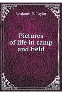 Pictures of Life in Camp and Field