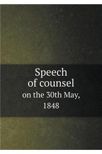 Speech of Counsel on the 30th May, 1848