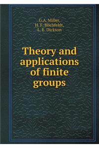 Theory and Applications of Finite Groups