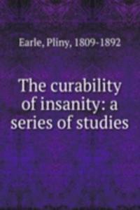 curability of insanity
