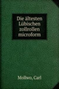 Die altesten Lubischen zollrollen microform